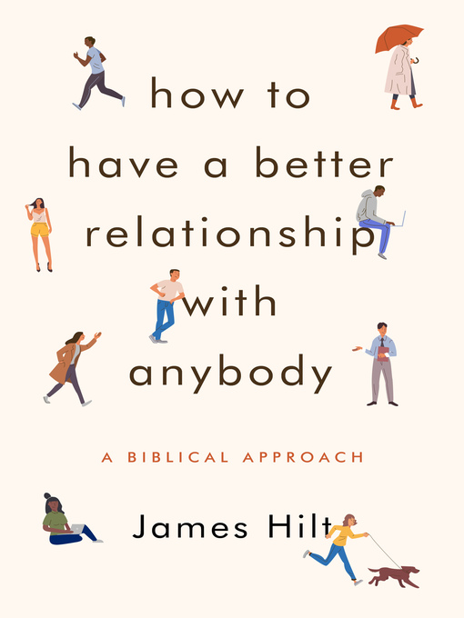 Title details for How to Have a Better Relationship with Anybody by James Hilt - Available